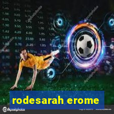 rodesarah erome